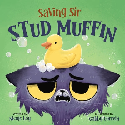 Book cover of Saving Sir Stud Muffin: A Funny and Interactive Book for Kids by Loy, Nicole