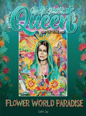 Queen of the Flower World Paradise by Caitlin Jay book cover