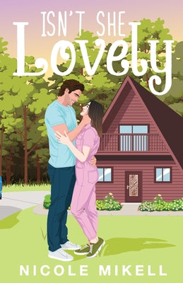 Book cover of Isn't She Lovely by Mikell, Nicole