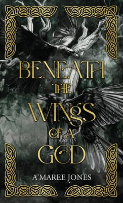 Book cover of Beneath the Wings of a God by Jones, A'Maree