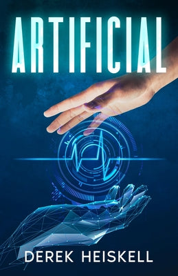 Book cover of Artificial by Heiskell, Derek E.