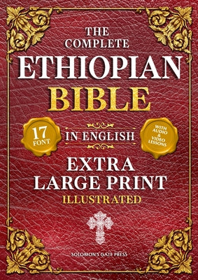 The Complete Ethiopian Bible in English (Extra-Large Print 17-Point Font, Illustrated) Includes Missing Apocrypha, Book of Enoch, Ezras, Jubilees, Meq by Solomon's Gate Press book cover