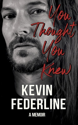 Book cover of You Thought You Knew by Federline, Kevin