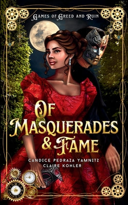 Of Masquerades and Fame by Candice Pedraza Yamnitz book cover