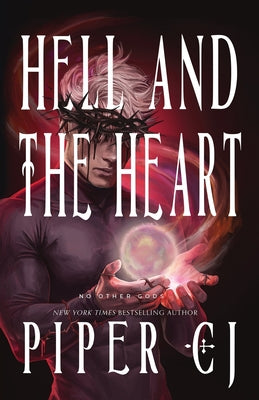 Hell and the Heart: A No Other Gods Story by Piper Cj book cover