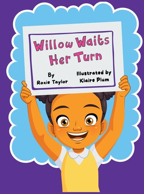 Book cover of Willow Waits Her Turn by Taylor, Roxie
